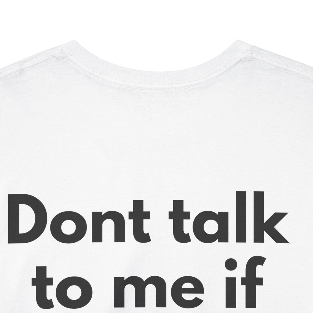 Dont talk to me if youre not brunette White Tee — Bold Minimal
