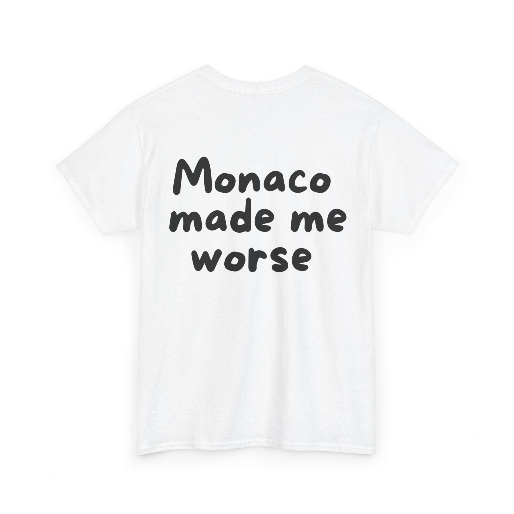 Monaco made me worse White Tee — Casual Handwritten