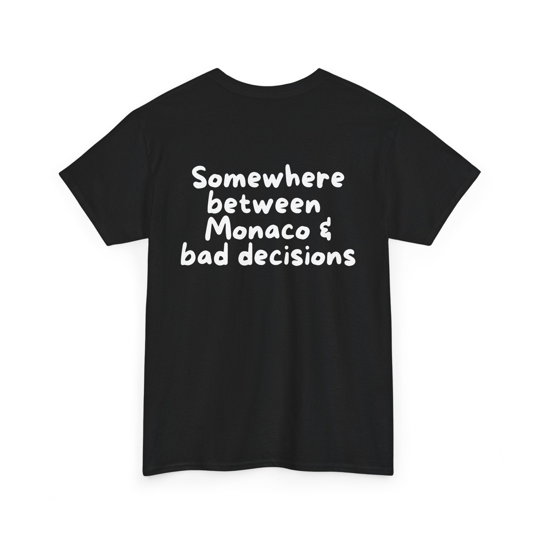Somewhere between Monaco & bad decisions Black Tee — Casual Handwritten