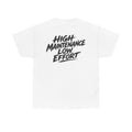 High maintenance, low effort White Tee — Vintage Brush