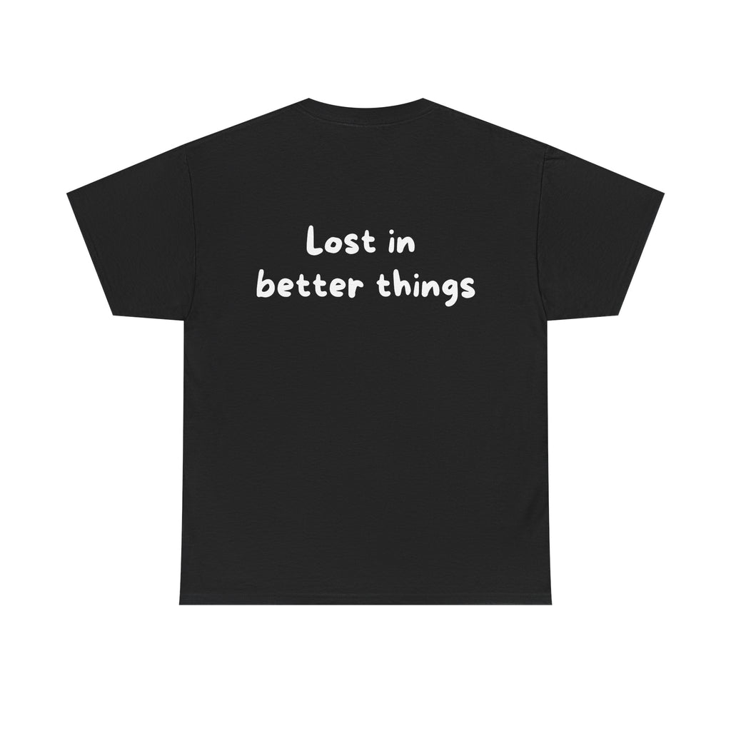 Lost in better things Black Tee — Casual Handwritten