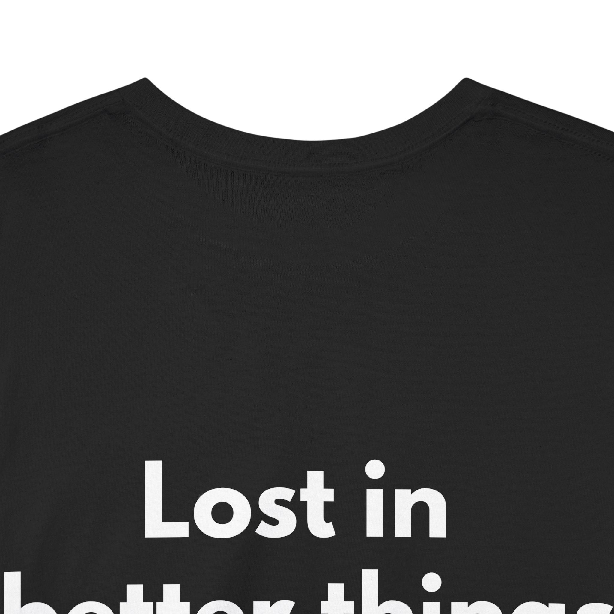 Lost in better things Black Tee — Bold Minimal