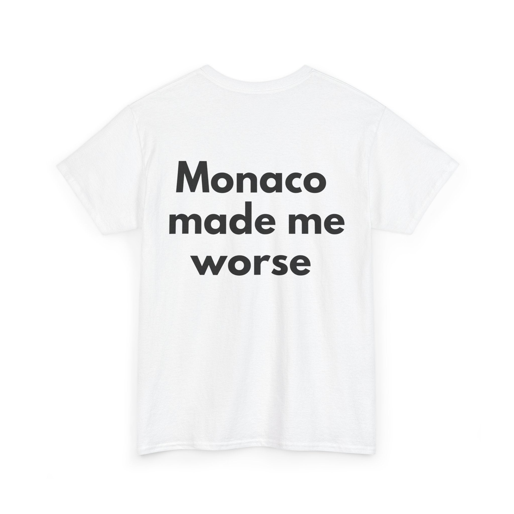 Monaco made me worse White Tee — Bold Minimal