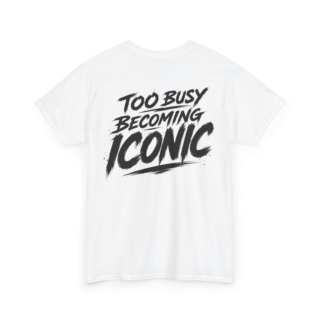 Too busy becoming iconic White Tee — Vintage Brush