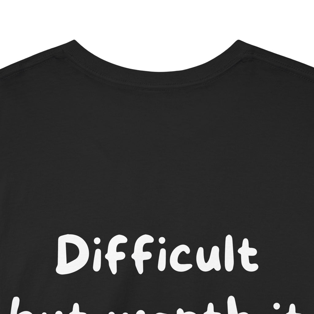 Difficult but worth it Black Tee — Casual Handwritten