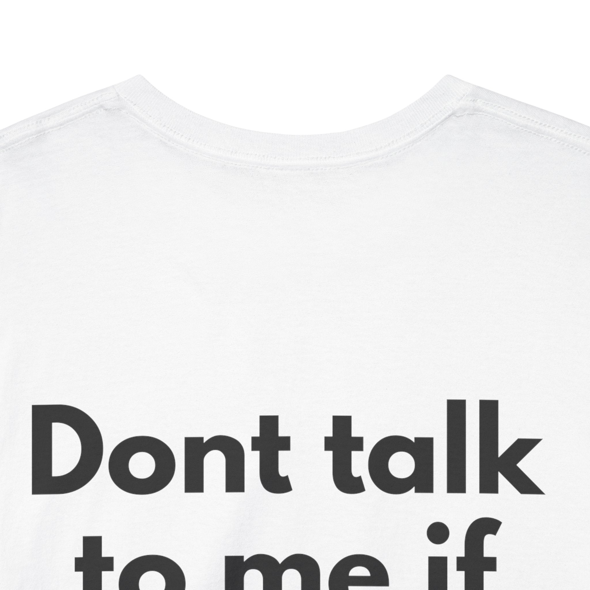 Dont talk to me if youre not blonde White Tee — Bold Minimal