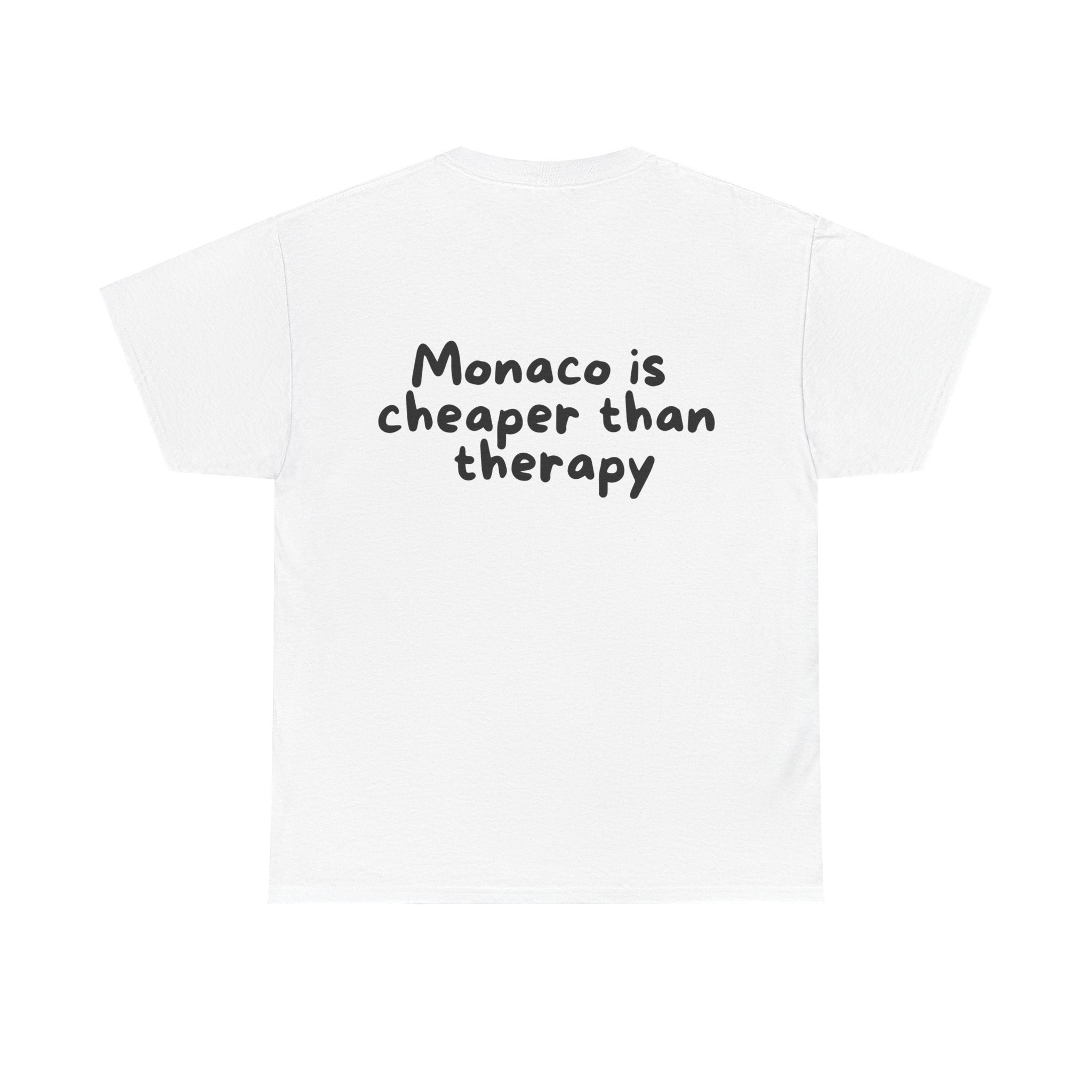 Monaco is cheaper than therapy White Tee — Casual Handwritten
